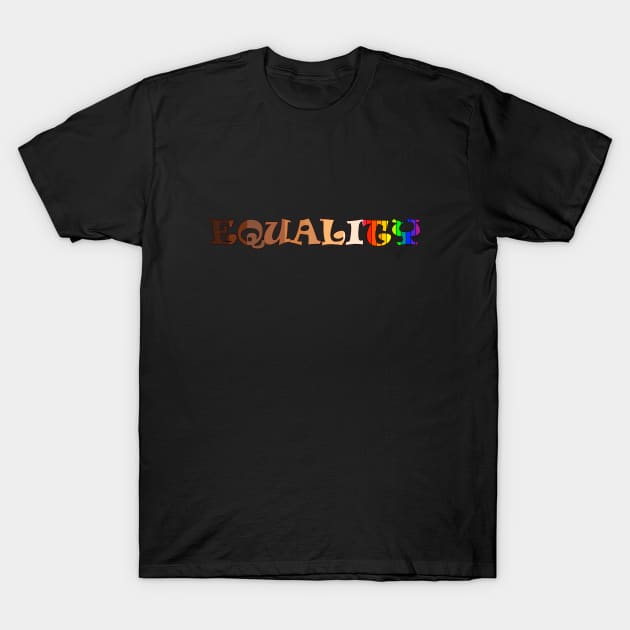 Racial Justice | Human Equality | Rights LGBTQ T-Shirt by Jose Luiz Filho